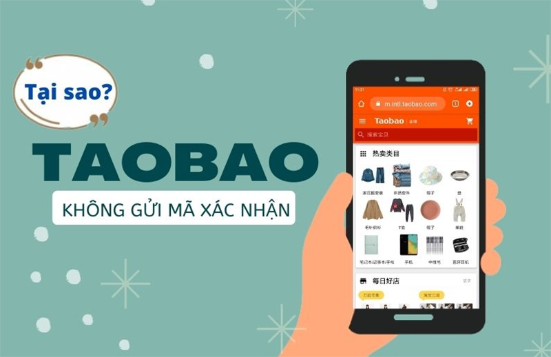 Những lý do khiến bạn không nhận được mã xác nhận từ Taobao