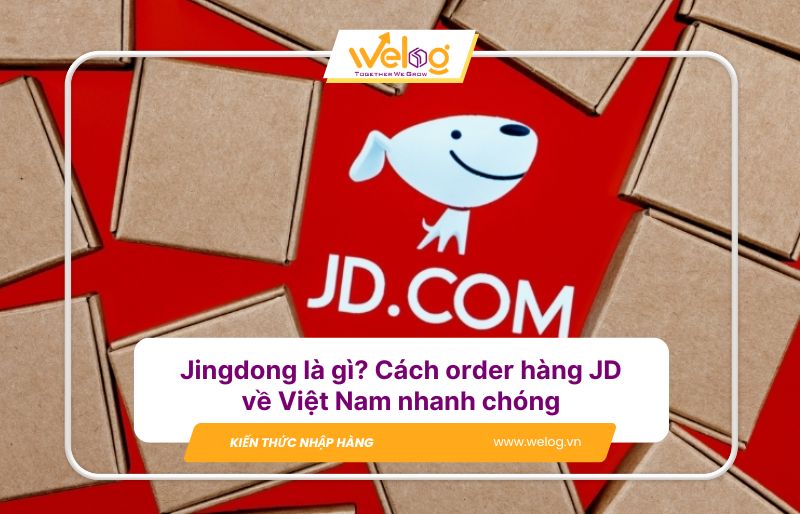 JD là gì? Cách order JD cực đơn giản và hiệu quả
